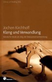 Klang und Verwandlung Klang und Verwandlung