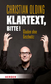 Klartext, bitte! Klartext, bitte!