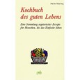 Kochbuch des guten Lebens Kochbuch des guten Lebens