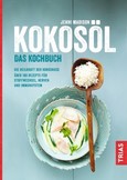 Kokosöl. Das Kochbuch Kokosöl. Das Kochbuch
