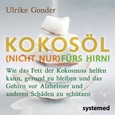 Kokosöl (nicht nur) fürs Hirn! Kokosöl (nicht nur) fürs Hirn!