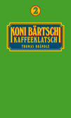 Koni Bärtschi Kaffeeklatsch 2