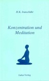 Konzentration und Meditation Konzentration und Meditation