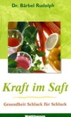 Kraft im Saft Kraft im Saft