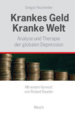 Krankes Geld - Kranke Welt Krankes Geld - Kranke Welt