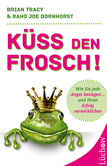 Küss den Frosch! Küss den Frosch!