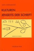 Kulturen jenseits der Schrift Kulturen jenseits der Schrift