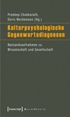 Kulturpsychologische Gegenwartsdiagnosen Kulturpsychologische Gegenwartsdiagnosen