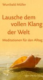 Lausche dem vollen Klang der Welt Lausche dem vollen Klang der Welt