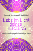 Lebe im Licht deines Herzens Lebe im Licht deines Herzens