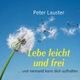 Lebe leicht und frei, 6 Audio-CDs + 1 MP3-CD Lebe leicht und frei, 6 Audio-CDs + 1 MP3-CD