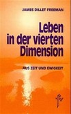 Leben in der vierten Dimension Leben in der vierten Dimension