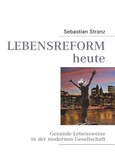 Lebensreform heute Lebensreform heute