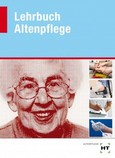 Lehrbuch Altenpflege Lehrbuch Altenpflege