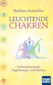 Leuchtende Chakren Leuchtende Chakren