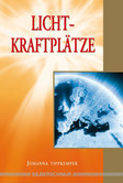 Lichtkraftplätze Lichtkraftplätze