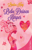 Liebe Deinen Körper Liebe Deinen Körper