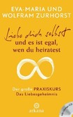 Liebe dich selbst und es ist egal wen du heiratest, m. Audio-CD Liebe dich selbst und es ist egal wen du heiratest, m. Audio-CD