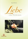 Liebe ohne Geheimnis Liebe ohne Geheimnis