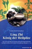 Ling Zhi, König der Heilpilze Ling Zhi, König der Heilpilze