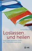 Loslassen ... und heilen Loslassen ... und heilen