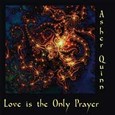 Love Is The Only Prayer Audio-CD Love Is The Only Prayer Audio-CD