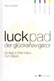 luckpad. der glücksnavigator, m. DVD luckpad. der glücksnavigator, m. DVD