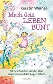 Mach dein Leben bunt Mach dein Leben bunt