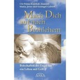 Mach Dich auf nach Bethlehem Mach Dich auf nach Bethlehem