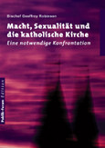 Macht, Sexualität und die katholische Kirche Macht, Sexualität und die katholische Kirche