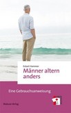 Männer altern anders Männer altern anders