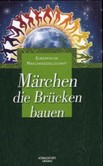 Märchen, die Brücken bauen Märchen, die Brücken bauen