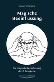 Magische Beeinflussung Magische Beeinflussung