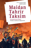 Maidan - Tahrir - Taksim Maidan - Tahrir - Taksim