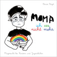 Mama, ich ess nicht mehr Mama, ich ess nicht mehr