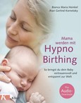 Mama werden mit Hypnobirthing Mama werden mit Hypnobirthing