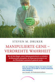 Manipulierte Gene - Verdrehte Wahrheit Manipulierte Gene - Verdrehte Wahrheit
