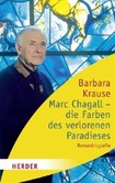 Marc Chagall - die Farben des verlorenen Paradieses Marc Chagall - die Farben des verlorenen Paradieses