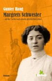 Margrets Schwester - Auf der Suche nach einem glücklichen Leben Margrets Schwester - Auf der Suche nach einem glücklichen Leben