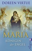 Maria - Königin der Engel Maria - Königin der Engel