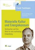 Materielle Kultur und Energiekonsum Materielle Kultur und Energiekonsum