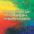 Meditation zur Stärkung des Selbstvertrauens Meditation zur Stärkung des Selbstvertrauens