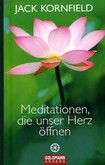 Meditationen, die unser Herz öffnen Meditationen, die unser Herz öffnen