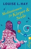 Meditationen für Körper & Seele Meditationen für Körper & Seele