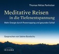 Meditative Reisen in die Tiefenentspannung, Audio-CD