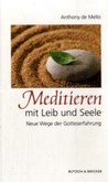 Meditieren mit Leib und Seele Meditieren mit Leib und Seele