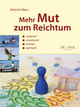 Mehr Mut zum Reichtum Mehr Mut zum Reichtum