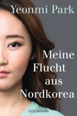 Meine Flucht aus Nordkorea Meine Flucht aus Nordkorea