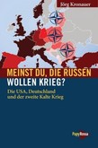 Meinst Du, die Russen wollen Krieg? Meinst Du, die Russen wollen Krieg?