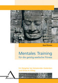 Mentales Training für die geistig-seelische Fitness Mentales Training für die geistig-seelische Fitness